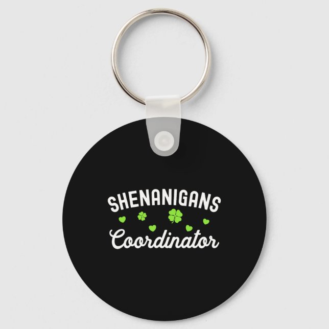 Shenanigans Coordinator Happy St Patricks Day Teac Key Ring (Front)
