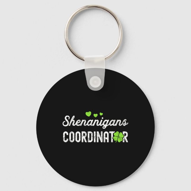 Shenanigans Coordinator Happy St Patricks Day Teac Key Ring (Front)