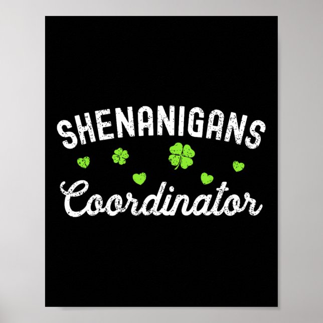 Shenanigans Coordinator Happy St Patricks Day Teac Poster (Front)
