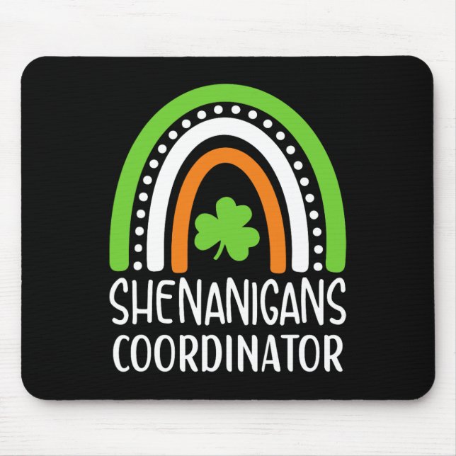 Shenanigans Coordinator Irish Rainbow - St Patrick Mouse Pad (Front)