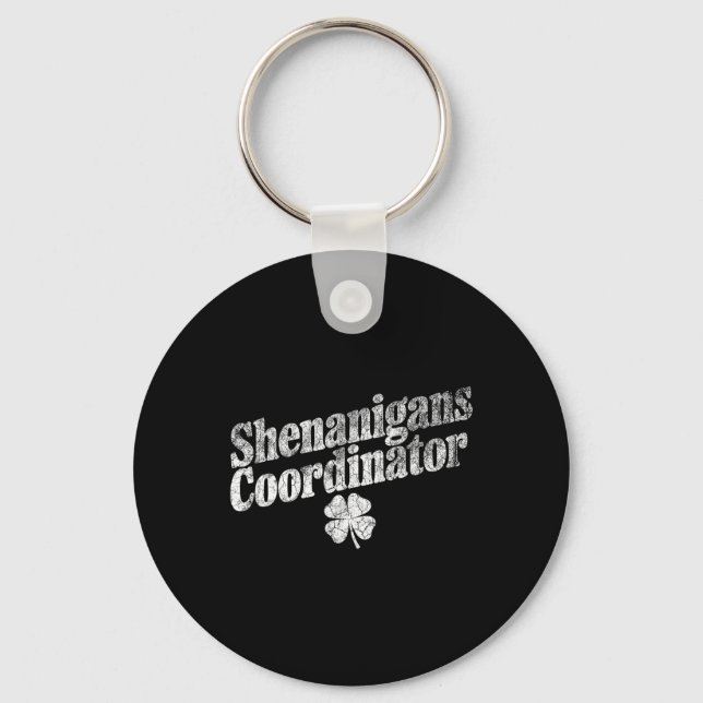 Shenanigans Coordinator Matching Teacher St Patric Key Ring (Front)