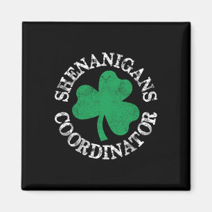 Shenanigans Coordinator Mens Womens Shamrock St Pa Magnet