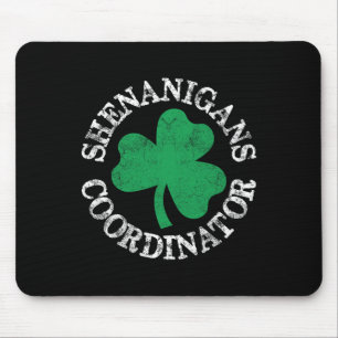 Shenanigans Coordinator Mens Womens Shamrock St Pa Mouse Pad