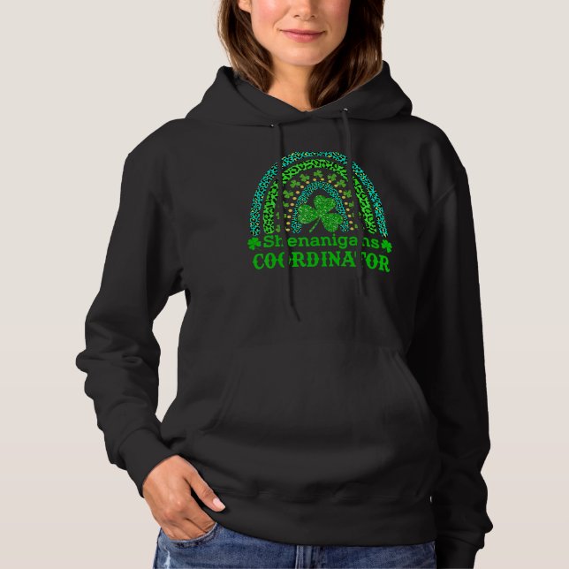 Shenanigans Coordinator Rainbow St Patricks Day Te Hoodie (Front)