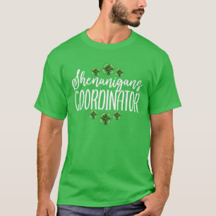 Shenanigans Coordinator Saint Patricks Day T-Shirt