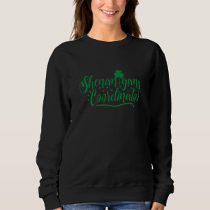 Shenanigans Coordinator Shamrock C  1 Sweatshirt