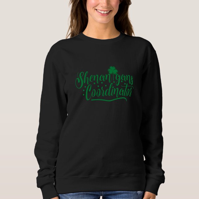 Shenanigans Coordinator Shamrock C  1 Sweatshirt (Front)