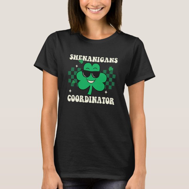 Shenanigans Coordinator Shamrock Groovy St Patrick T-Shirt (Front)