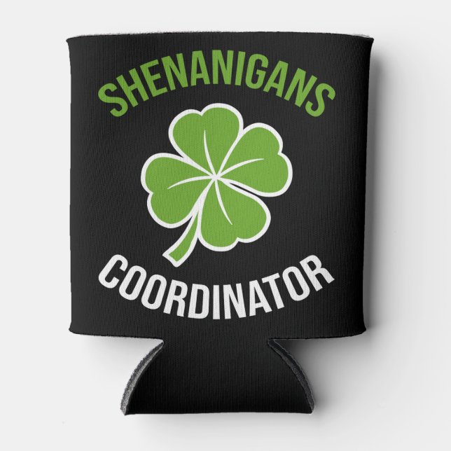 Shenanigans Coordinator St Patrick's Day Can Cooler (Front)