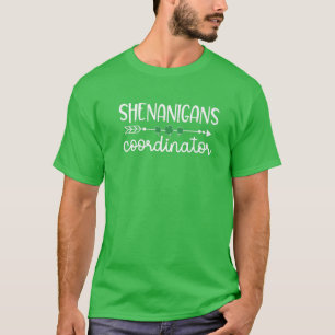Shenanigans Coordinator St Patrick's Day For Teach T-Shirt