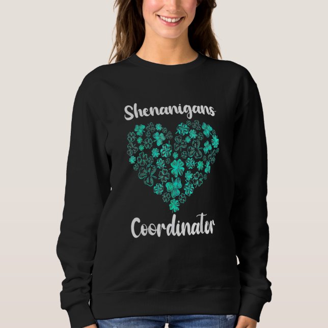 Shenanigans Coordinator St Patrick's Day Funny Men Sweatshirt (Front)