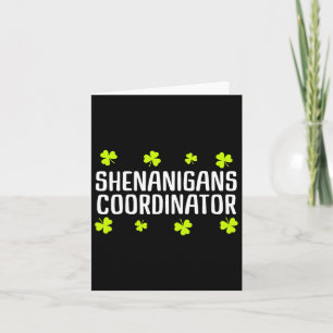 Shenanigans Coordinator St Patricks Day Irish Gree Card