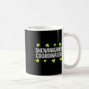 Shenanigans Coordinator St Patricks Day Irish Gree Coffee Mug