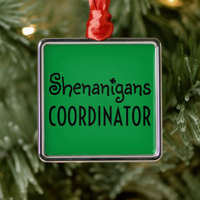 Shenanigans Coordinator St Patrick's Day Metal Ornament (Tree)