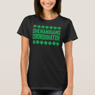 Shenanigans Coordinator  St Patrick's Day Shirt