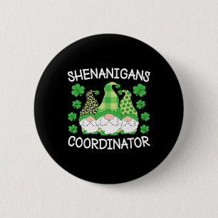 Shenanigans Coordinator St. Patricks Day Teacher W 6 Cm Round Badge