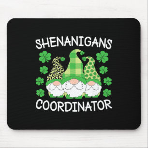 Shenanigans Coordinator St. Patricks Day Teacher W Mouse Pad