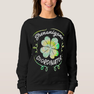 Shenanigans Coordinator St Patrick's Day Tie Dye S Sweatshirt