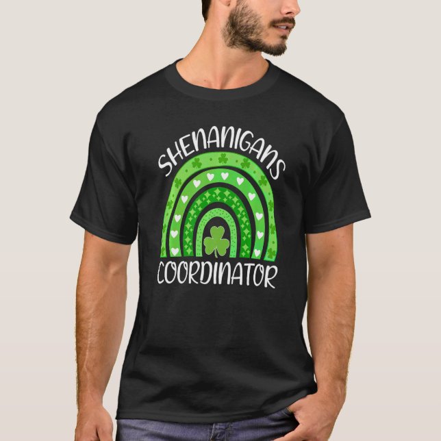 Shenanigans Coordinator Teacher Funny St Patricks  T-Shirt (Front)