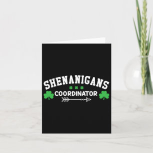 Shenanigans Coordinator Teacher Men Women St Patri Card