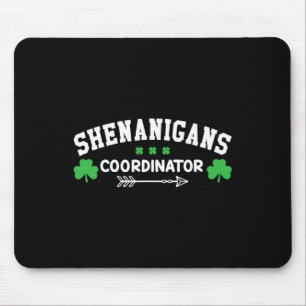 Shenanigans Coordinator Teacher Men Women St Patri Mouse Pad