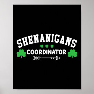 Shenanigans Coordinator Teacher Men Women St Patri Poster