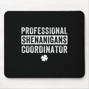 Shenanigans Coordinator Teacher St. Patricks Day Mouse Pad