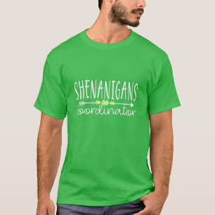 Shenanigans Coordinator Teacher St Patricks Day Sh T-Shirt