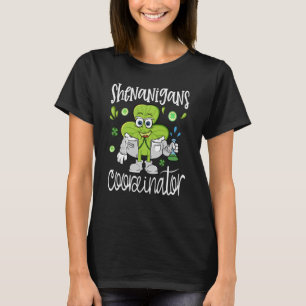 Shenanigans Coordinator Teacher St Patrick's Day T-Shirt