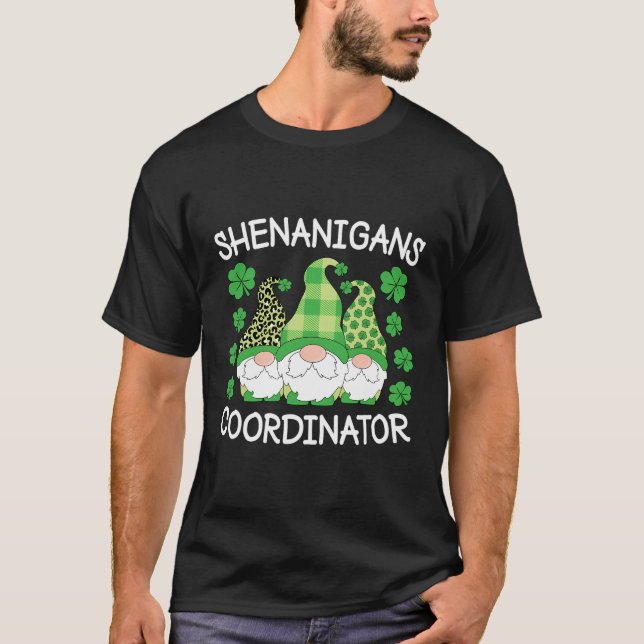 Shenanigans Coordinator Teachers St Patricks Day G T-Shirt (Front)