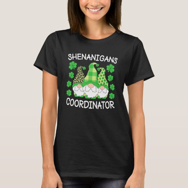 Shenanigans Coordinator Teachers St Patricks Day G T-Shirt (Front)