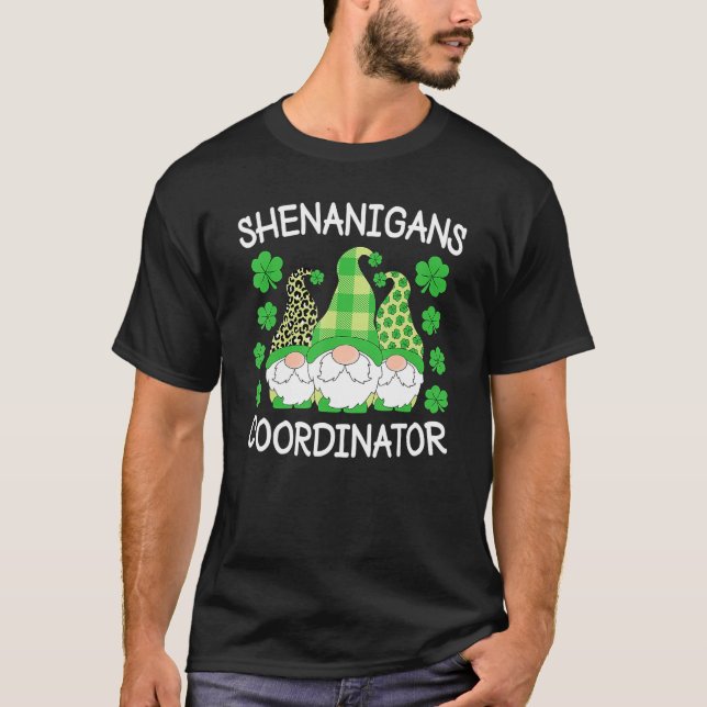 Shenanigans Coordinator Teachers St Patricks Day G T-Shirt (Front)