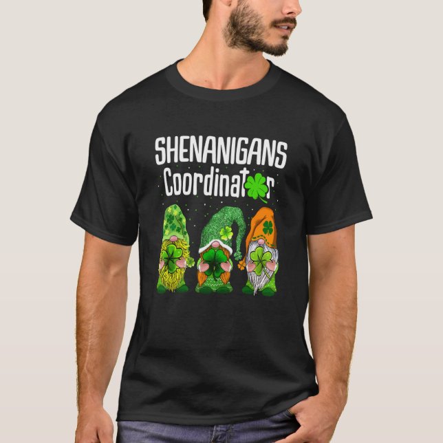Shenanigans Coordinator Teachers St Patricks Day G T-Shirt (Front)