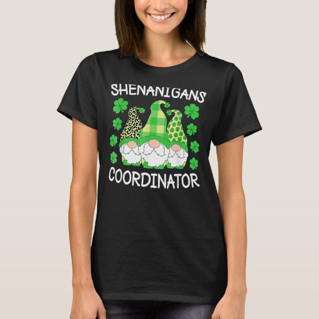 Shenanigans Coordinator Teachers St. Patricks Day  T-Shirt (Front)