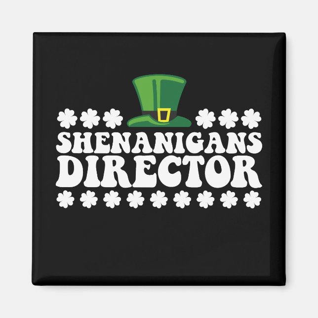 Shenanigans Director Groovy St Patrick's Day Irish Magnet (Front)