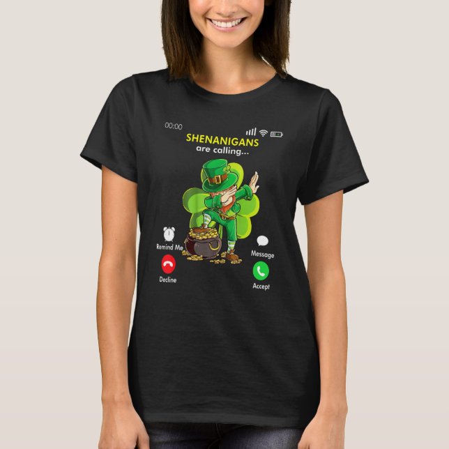 Shenanigans Is Calling Fun St Patrick's Day Shamro T-Shirt (Front)