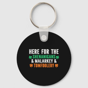 Shenanigans Malarkey And Tomfoolery Funny St Patri Key Ring