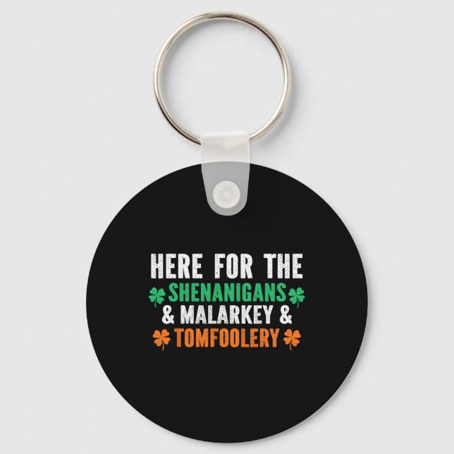Shenanigans Malarkey And Tomfoolery Funny St Patri Key Ring (Front)