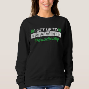 Shenanigans Periodic Table Elements Science St Pat Sweatshirt