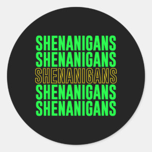 Shenanigans Saint Patricks Day 2024 St. Pattys Day Classic Round Sticker