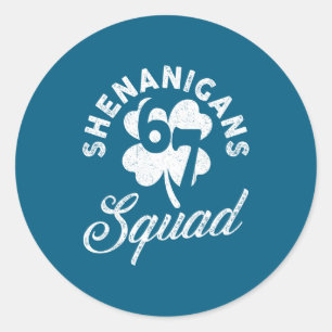 Shenanigans squad 67 st patricks day meme six seve classic round sticker