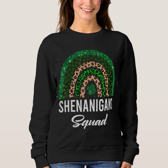 Shenanigans Squad Funny St Patricks Day Costume Ra Sweatshirt (Front)