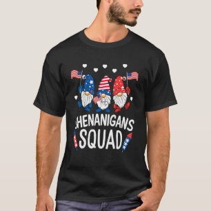 Shenanigans Squad Happy 4th Of July  Gnome Patriot T-Shirt