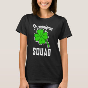 Shenanigans Squad Irish Funny Saint Patricks Day T-Shirt