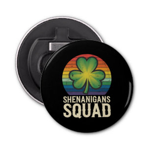 Shenanigans Squad Matching St Patricks Day Group  Bottle Opener