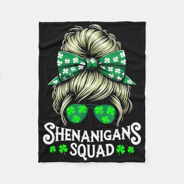 Shenanigans Squad Messy Bun St Patricks Day _1  Fleece Blanket (Front)