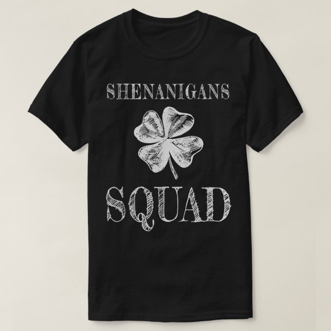 Shenanigans Squad  of Funny St Patricks Day  T-Shirt (Design Front)