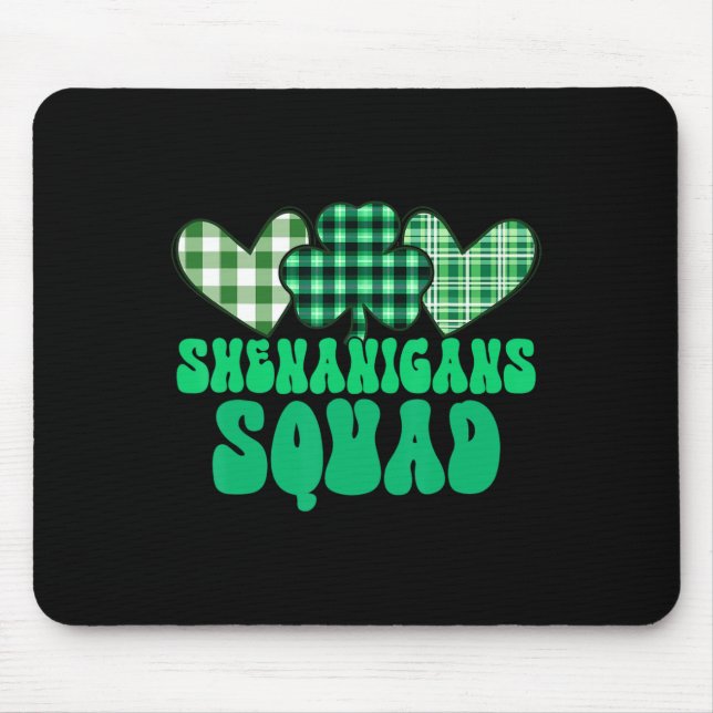 Shenanigans Squad Prone To Malarkey St. Patrick's  Mouse Pad (Front)