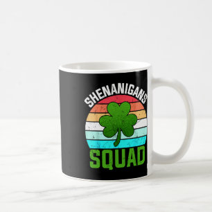 Shenanigans Squad Shamrocks Funny St Patricks Day  Coffee Mug