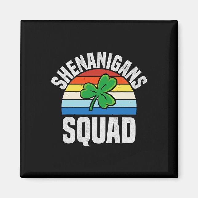 Shenanigans Squad Shamrocks Irish Funny St Patrick Magnet (Front)
